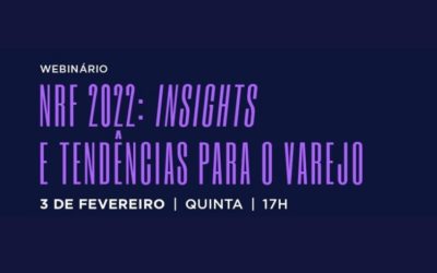 SindiópticaSP convida: Amanhã (3/2) – Webinário  “NRF 2022: Insights e tendências para o varejo”