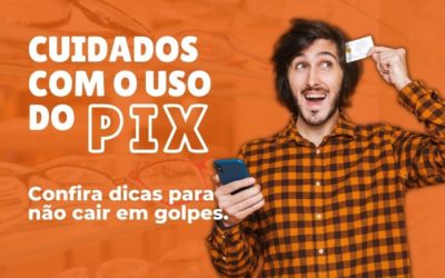 Cuidados com o uso do PIX