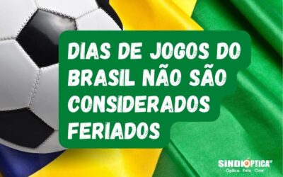 Dias de jogos do Brasil não são considerados feriados