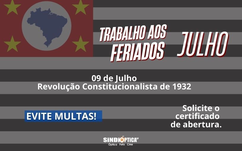 Trabalho aos Feriados: 09/07 – Revolução Constitucionalista de 1932