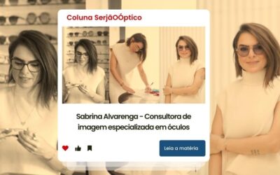 Coluna SerjãOÓptico: Sabrina Alvarenga – Consultora de imagem especializada em óculos