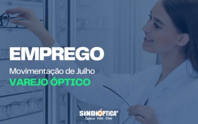 Setor Óptico de São Paulo tem saldo positivo de vagas em julho