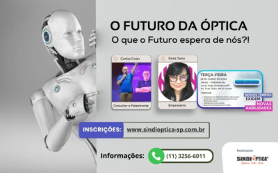 Convite: Palestra SindiópticaSP – O Futuro da Óptica l  O que o Futuro espera de nós?!