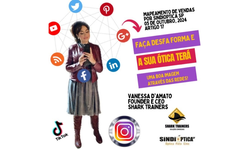 Mapeamento de Vendas l 18º Artigo: Como fortalecer a imagem da sua ótica nas redes sociais – Dicas da headhunter Vanessa D’Amato